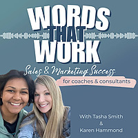 Words That Work: Sales & Marketing Success For Coaches/Consultants