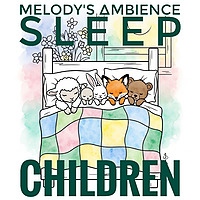 Melody's Ambience Sleep for Children
