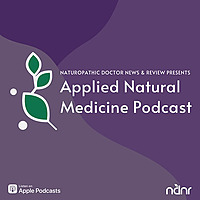 Applied Natural Medicine Podcast