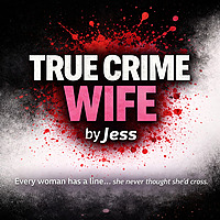 True Crime Wife by Jess