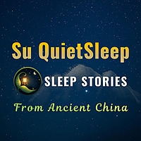 Ancient China Sleep Stories by Su