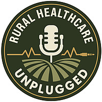 Rural Healthcare Unplugged