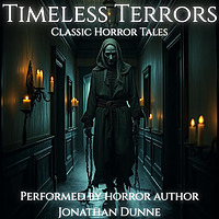 Timeless Terrors: Classic Horror Tales with Jonathan Dunne