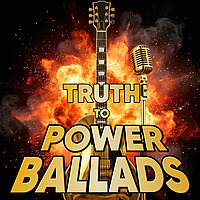 Truth to Power Ballads