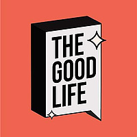 The Good Life