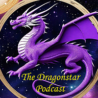 The Dragonstar Podcast