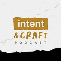 Intent & Craft: A Product Design Podcast
