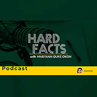 Big Hard Facts With Maryann Okon