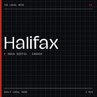 Halifax News Today | 2 Min | The Local Wire
