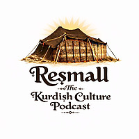 Reşmall: The Kurdish Culture Podcast