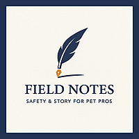 Field Notes for Pet Pros