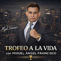 Trofeo a la vida con Miguel Angel Francisco