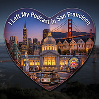 I Left My Podcast in San Francisco