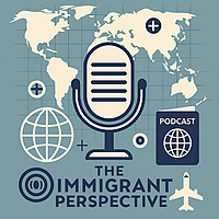 The Immigrant Perspective