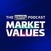 Market Values - The Transfermarkt Podcast