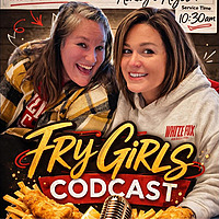 Fry Girls Codcast