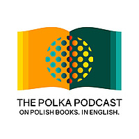 The Polka Podcast. On Polish Books. In English.
