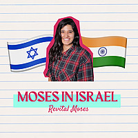 Moses in Israel 🇮🇳🇮🇱