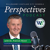 Perspectives with Dr. Ward - Willoughby-Eastlake City Schools