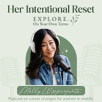Her Intentional Reset: Career changes and second acts for women in midlife