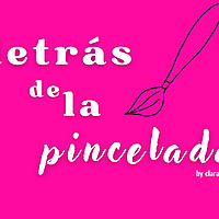 Detrás de la pincelada