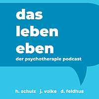 Das Leben eben   der Psychotherapie Podcast