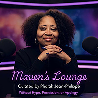 Maven's Lounge Substack Podcast