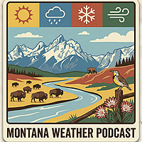 The Montana Weather Podcast