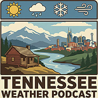 The Tennessee Weather Podcast