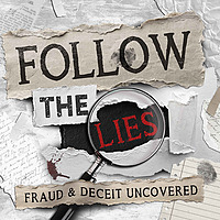 Follow the Lies: Fraud & Deceit Uncovered