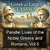 Parallel Lives of the Noble Greeks and Romans, Vol 5