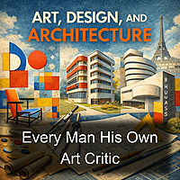 Every Man His Own Art Critic