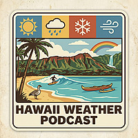 The Hawaii Weather Podcast