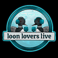 Loon Lovers Live