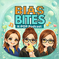 Bias Bites: A K-Pop Talk Podcast