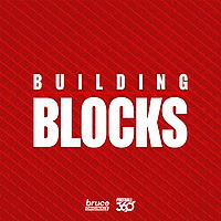 Building Blocks - A Bruce Originals Podcast