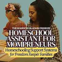 Homeschool Assistant for Busy Homeschool Moms - homeschool program, homeschool support group