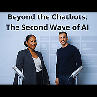 Beyond Chatbots: The Second-Wave of AI