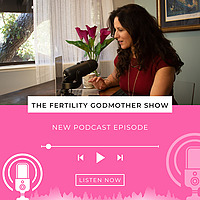 The Fertility Godmother Show