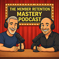 The Member Retention Mastery Podcast