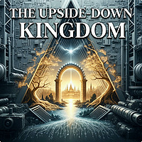 The Upside-Down Kingdom | Reformed Theology — Exegesis