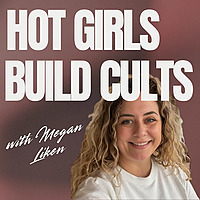 Hot Girls Build Cults