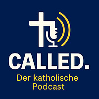 Called. Der katholische Podcast