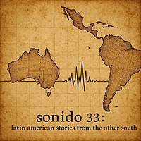 Sonido 33: Latin American stories from the other south