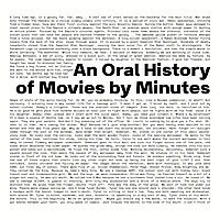 Oral History of Movies by Minutes