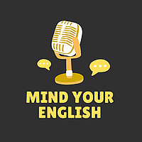 Mind Your English