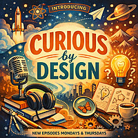 Curious by Design