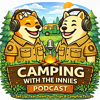 Set Up, Tear Down: Tips, Trips & Campfire Tails - A Camping Podcast