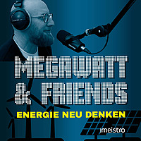 Megawatt & Friends   Energie neu denken