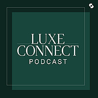 LUXE Connect Podcast